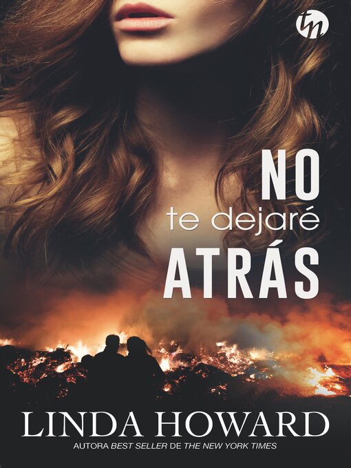 Title details for No te dejaré atrás by Linda Howard - Available